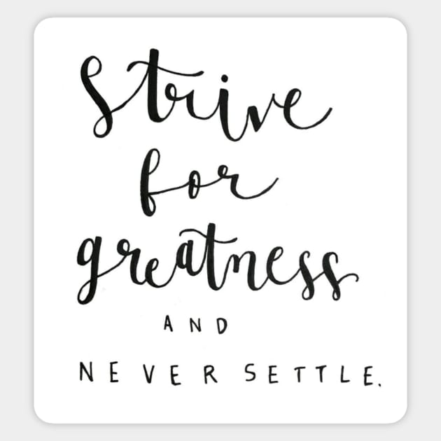 Strive for Greatness Sticker by nicolecella98